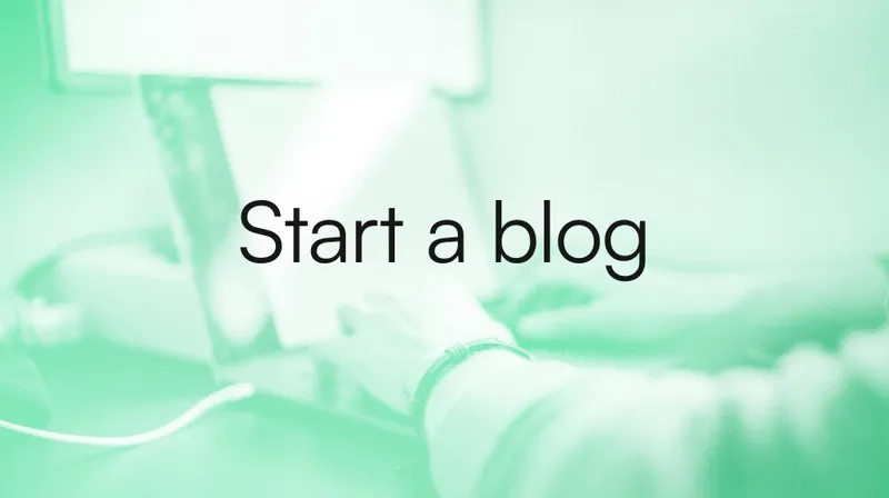 Start a blog